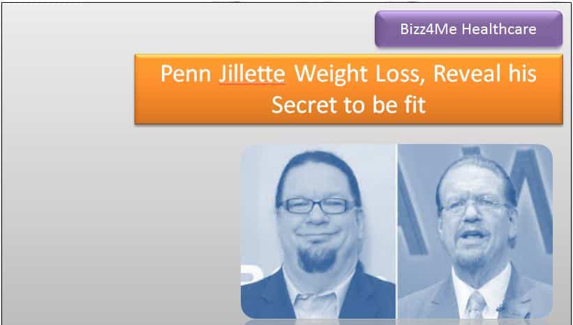 Penn Jillette Weight Loss, Reveal his Secret to be fit