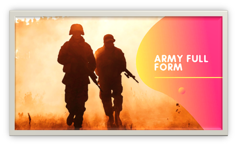 Army Full Form: Everything You Need to Know