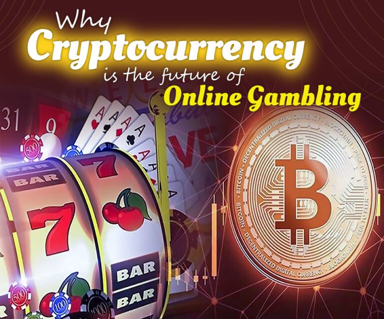 Why Cryptocurrencies Are The Future Of Online Gambling?