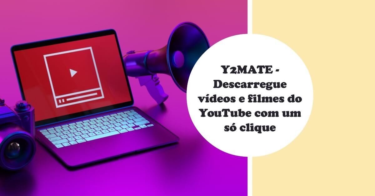 Y2MATE - Descarregue vídeos e filmes do YouTube com um só clique