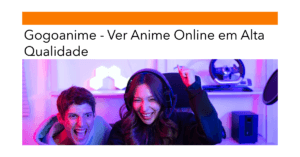 Gogoanime - Ver Anime Online em Alta Qualidade