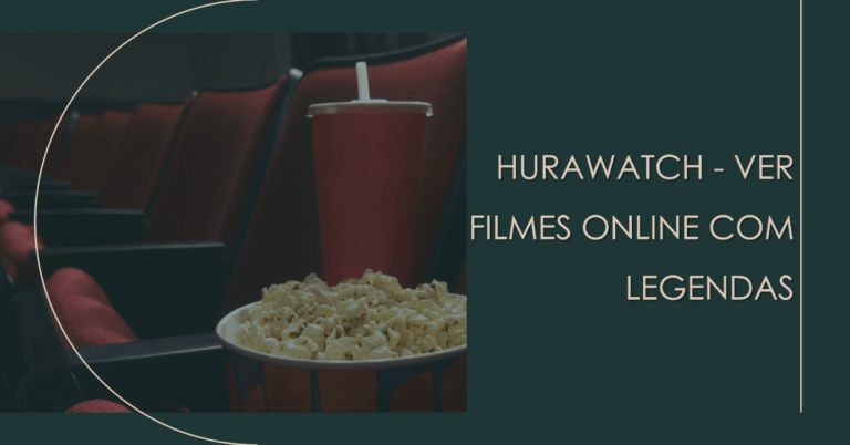 HuraWatch – Ver filmes online legendas