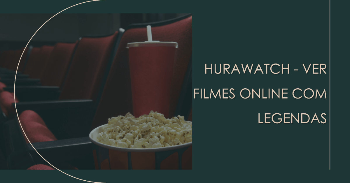 HuraWatch - Ver filmes online com legendas