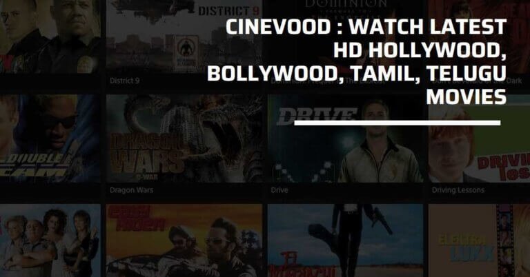 Cinevood 2024 – House of Entertainment For Hollywood, Bollywood, Tamil, Telugu Movies