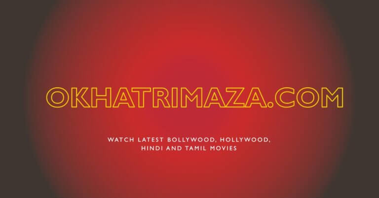 oKhatrimaza.Com – Watch Latest Bollywood, Hollywood, Hindi and Tamil Movies